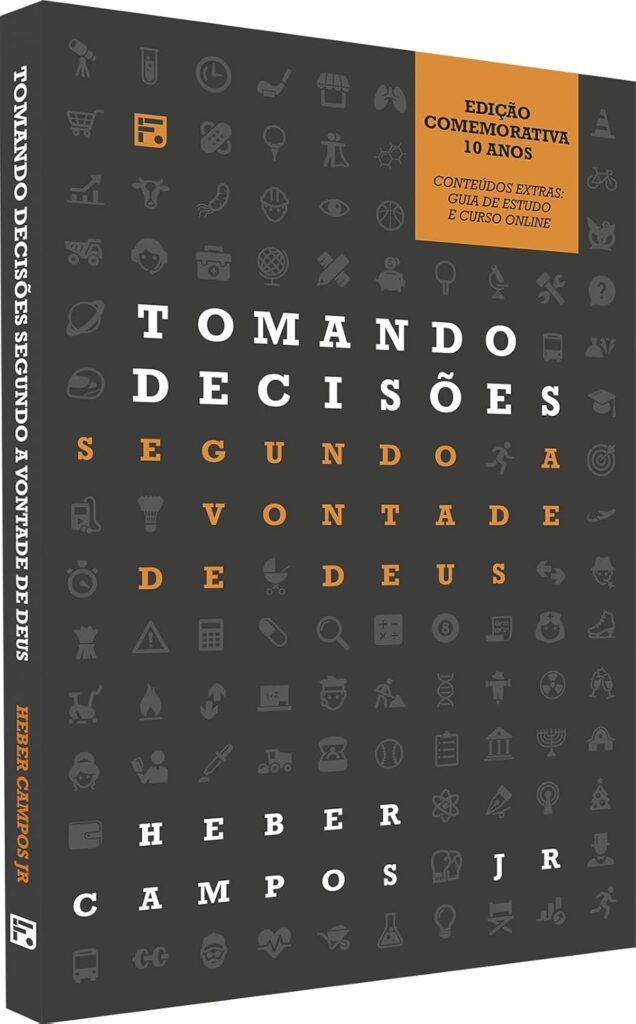 Livro Tomando Decisões Segundo a Vontade de Deus - Heber Campos Jr.