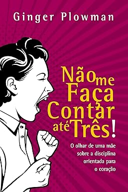 Em Não Me Faça Contar Até Três!, Ginger Plowman oferece uma resposta profundamente prática e centrada nas Escrituras, voltada para uma educação bíblica. Em vez de focar apenas em corrigir atitudes externas, a autora conduz mães a enxergarem algo mais profundo: o coração da criança.